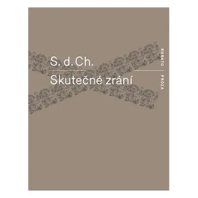 Skutečné zrání - S. d. Ch.