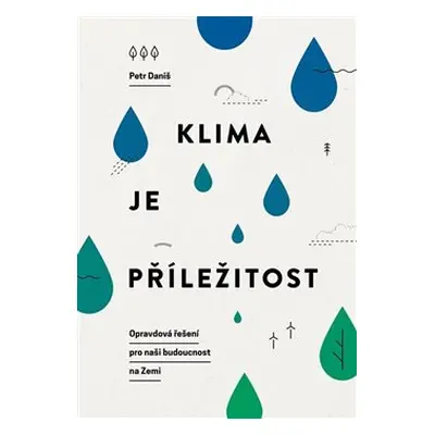 Klima je příležitost - Petr Daniš