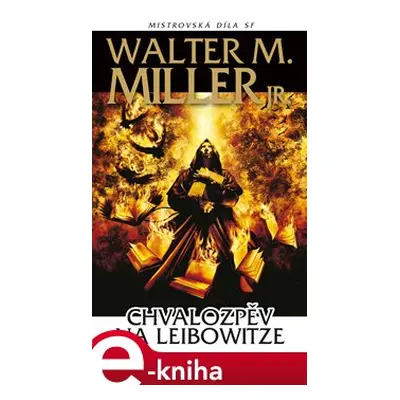 Chvalozpěv na Leibowitze - Walter Miller