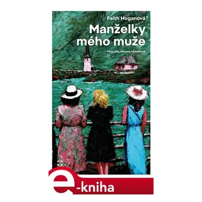 Manželky mého muže - Faith Hoganová