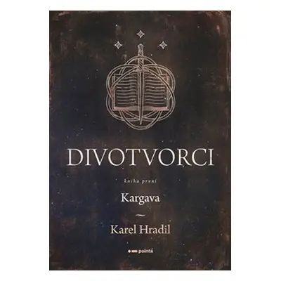 Divotvorci 1 - Kargava - Karel Hradil