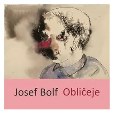 Obličeje - Josef Bolf, Otto M. Urban