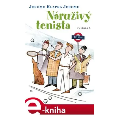 Náruživý tenista - Jerome Klapka Jerome