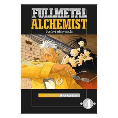 Fullmetal Alchemist - Ocelový alchymista 4 - Hiromu Arakawa