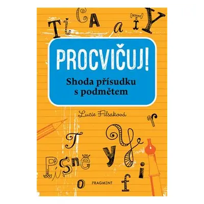 Procvičuj – Shoda přísudku s podmětem - Lucie Filsaková