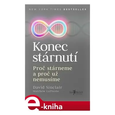 Konec stárnutí - David Sinclair