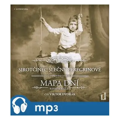 Sirotčinec slečny Peregrinové: Mapa dní, mp3 - Ransom Riggs