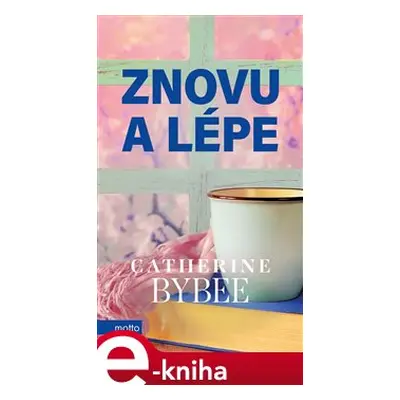 Znovu a lépe - Catherine Bybee