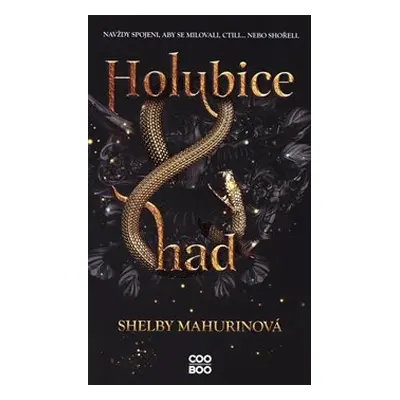 Holubice a had - Shelby Mahurinová