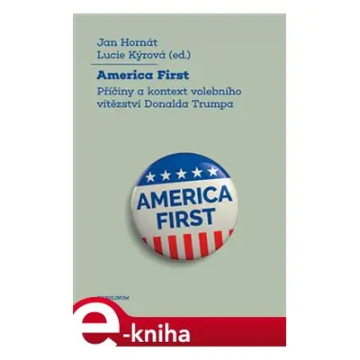 America First - Jan Hornát, Lucie Kýrová