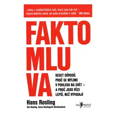 Faktomluva - Hans Rosling, Ola Rosling, Roslingová Anna Rönnlundová