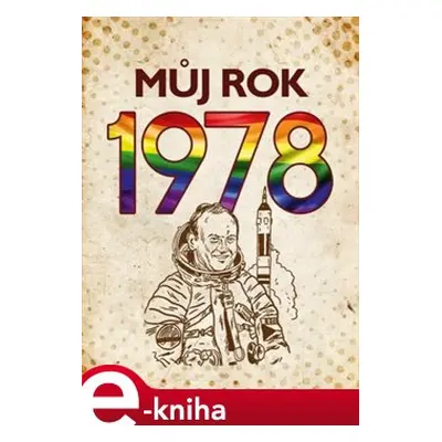 Můj rok 1978 - Martin Ježek, kolektiv, Michaela Tučková