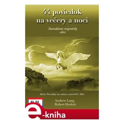 44 poviedok na večery a noci - Andrew Lang, Robert Hodoši