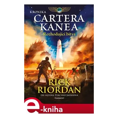 Kronika Cartera Kanea - Rozhodující bitva - Rick Riordan