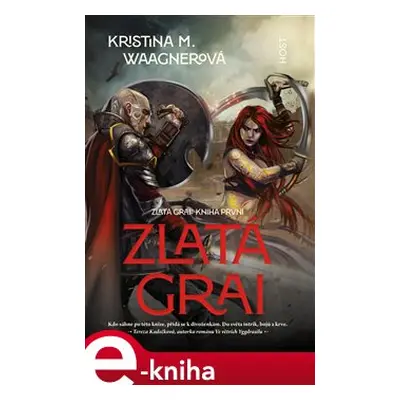 Zlatá grai - Kniha první - Kristina Waagnerová M.