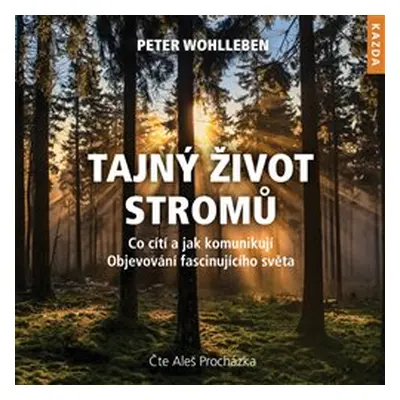 Tajný život stromů - Peter Wohlleben