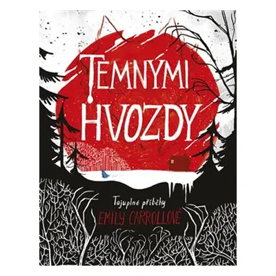 Temnými hvozdy - Emily Carrollová