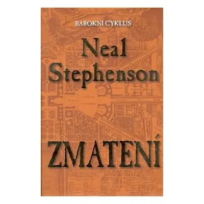 Zmatení - Neal Stephenson