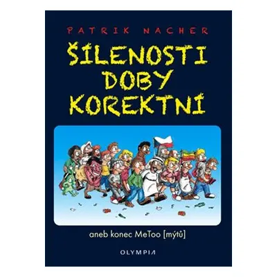 Šílenosti doby korektní - Patrik Nacher