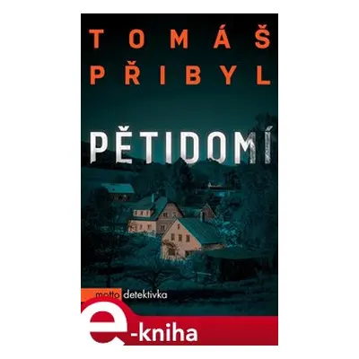 Pětidomí - Tomáš Přibyl