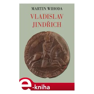 Vladislav Jindřich - Martin Wihoda