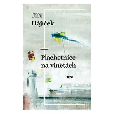 Plachetnice na vinětách - Jiří Hájíček