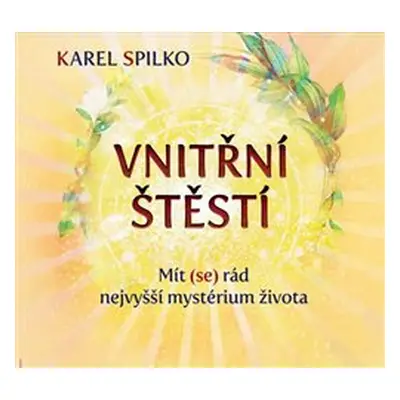 Vnitřní štěstí - Karel Spilko