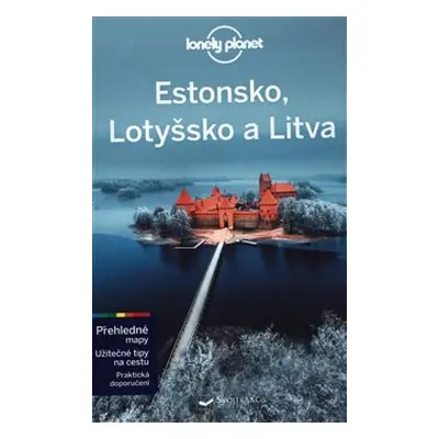 Estonsko, Lotyšsko a Litva - Lonely Planet - Anna Kaminski, Hugh McNaughtan, Ryan Ver Berkmoes