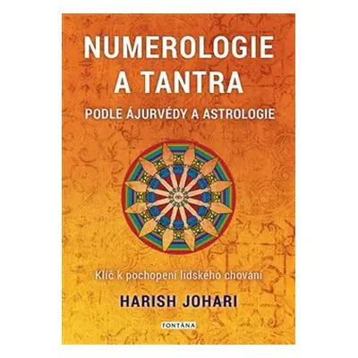 Numerologie a tantra podle ájurvédy a astrologie - Harish Johari