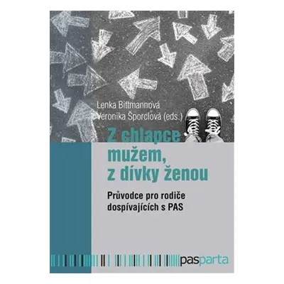 Z chlapce mužem, z dívky ženou - Lenka Bittmannová