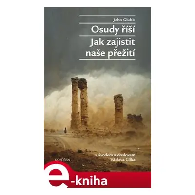 Osudy říší, Jak zajistit naše přežití - John Glubb