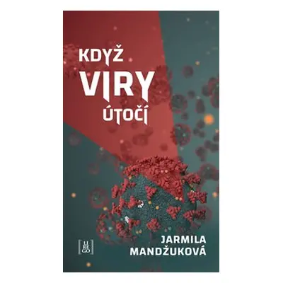 Když viry útočí - Jarmila Mandžuková