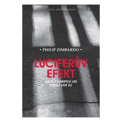 Luciferův efekt - Philip G. Zimbardo