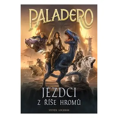 Paladero: Jezdci z říše hromů - Steven Lochran