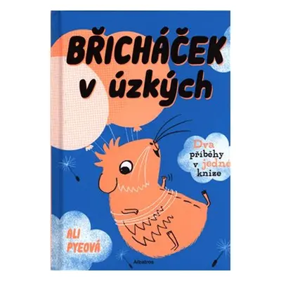 Břicháček v úzkých - Ali Pyeová