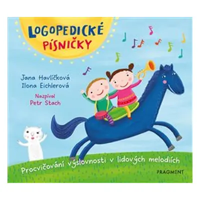 Logopedické písničky - Ilona Eichlerová, Jana Havlíčková