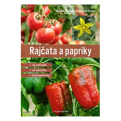 Rajčata a papriky - František Kobza, Robert Pokluda