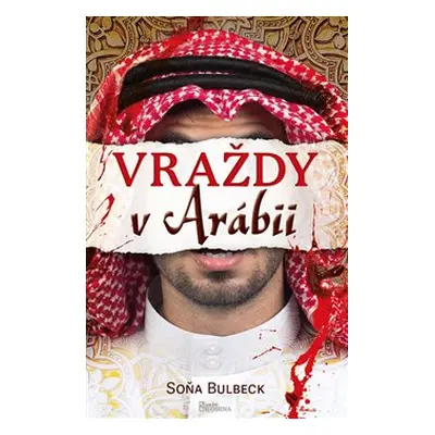 Vraždy v Arábii - Soňa Bulbeck