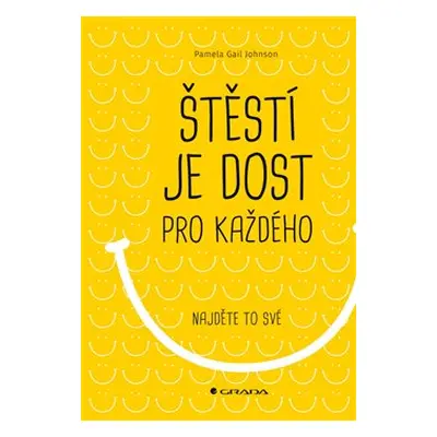 Štěstí je dost pro každého - Pamela Gail Johnson