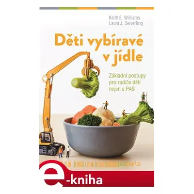 Děti vybíravé v jídle - Keith Williams, Laura J. Seiverling