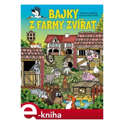 Bajky z farmy zvířat - Michal Vaněček