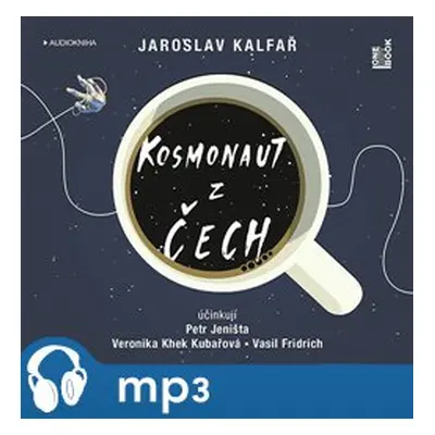 Kosmonaut z Čech, mp3 - Jaroslav Kalfař