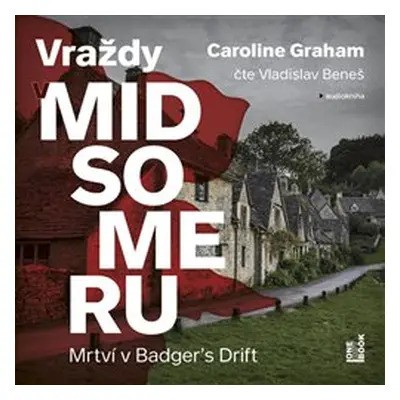 Mrtví v Badger´s Drift - Caroline Grahamová