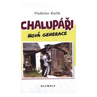 Chalupáři - nová generace - Vladislav Kučík