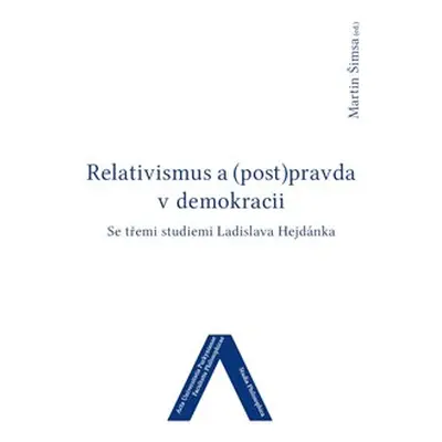 Relativismus a (post)pravda v demokracii