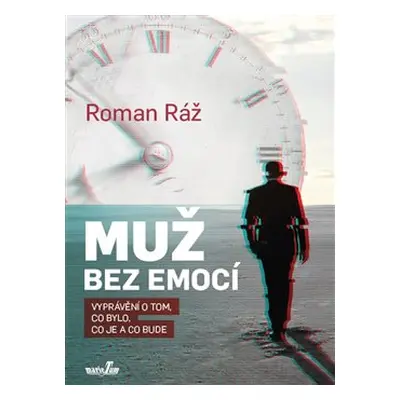 Muž bez emocí - Roman Ráž