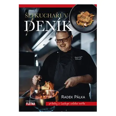 Šéfkuchařův deník - Radek Pálka