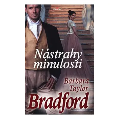 Nástrahy minulosti - Barbara Taylor Bradford