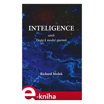 Inteligence - Richard Medek