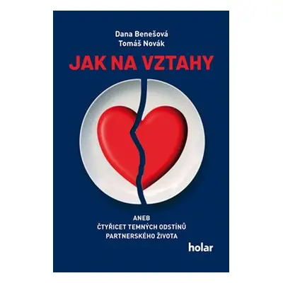 Jak na vztahy - Dana Benešová, Tomáš Novák